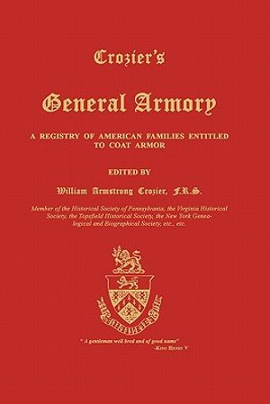 Crozier's General Armory: A Registry of American Families Entitled to Coat Armor image number 0