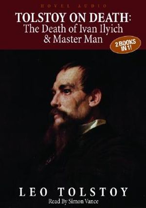 Tolstoy: The Death of Ivan Ilyich & Master and Man image number 0