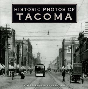 Historic Photos of Tacoma image number 0