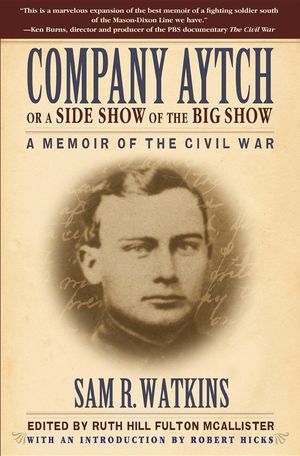 Company Aytch or a Side Show of the Big Show: A Memoir of the Civil War image number 0