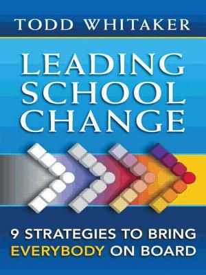 Leading School Change: Nine Strategies to Bring Everybody on Board image number 0