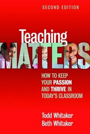 Teaching Matters: How to Keep Your Passion and Thrive in Today's Classroom image number 0