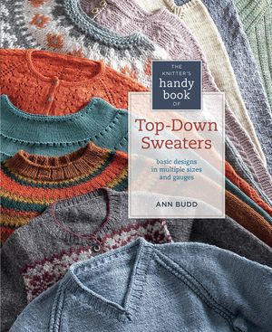 The Knitter's Handy Book of Top-Down Sweaters: Basic Designs in Multiple Sizes and Gauges image number 0