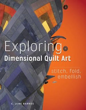 Exploring Dimensional Quilt Art: Stitch, Fold, Embellish image number 0