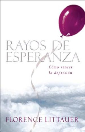 Rayos de Esperanza: C&oacute;mo Vencer La Depresi&oacute;n image number 0