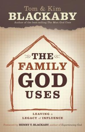The Family God Uses: Leaving a Legacy of Influence image number 0