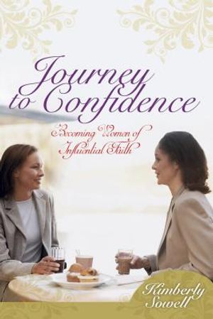 Journey to Confidence (Tradebook): Becoming Women of Influential Faith image number 0