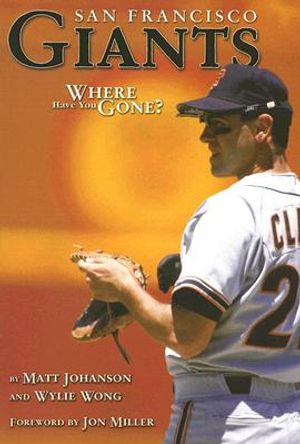 San Francisco Giants: Where Have You Gone? image number 0