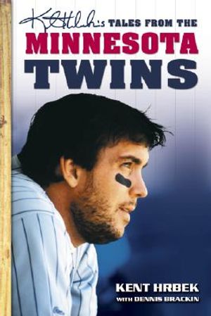 Kent Hrbek's Tales from the Minnesota Twins Dugout image number 0