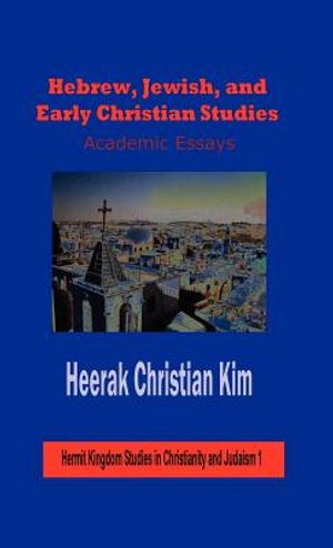 Hebrew, Jewish, and Early Christian Studies: Academic Essays (Hardcover) image number 0
