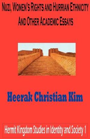 Nuzi, Women's Rights and Hurrian Ethnicity and Other Academic Essays image number 0