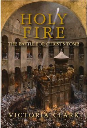 Holy Fire: The Battle for Christ's Tomb image number 0