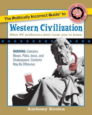 The Politically Incorrect Guide to Western Civilization image number 0