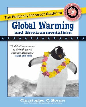 The Politically Incorrect Guide to Global Warming and Environmentalism image number 0