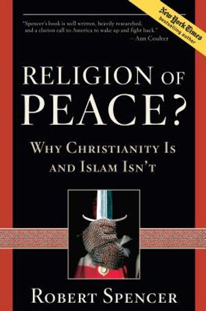 A Religion of Peace?: Why Christianity Is and Islam Isn't image number 0