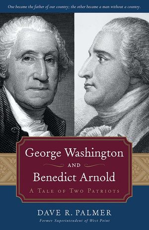 George Washington and Benedict Arnold: A Tale of Two Patriots image number 0