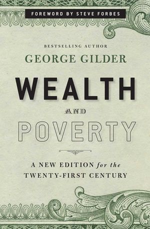 Wealth and Poverty: A New Edition for the Twenty-First Century image number 0