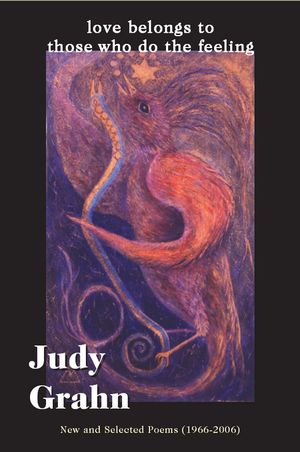 Love Belongs to Those Who Do the Feeling: New & Selected Poems (1966-2006) image number 0
