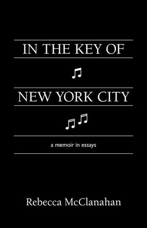 In the Key of New York City: A Memoir in Essays image number 0