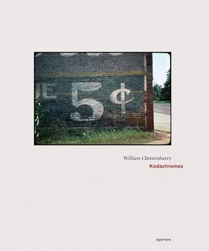William Christenberry: Kodachromes image number 0