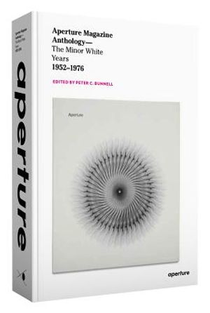 Aperture Magazine Anthology: The Minor White Years, 1952-1976 image number 0