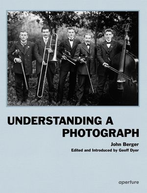 John Berger: Understanding a Photograph image number 0