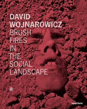 David Wojnarowicz: Brush Fires in the Social Landscape: Twentieth Anniversary Edition image number 0