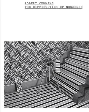 Robert Cumming: The Difficulties of Nonsense image number 0