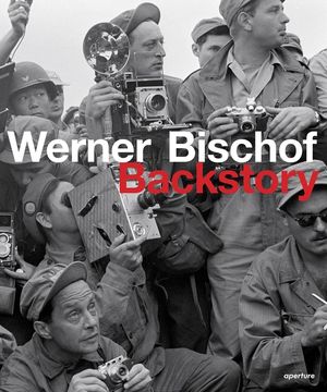 Werner Bischof: Backstory image number 0
