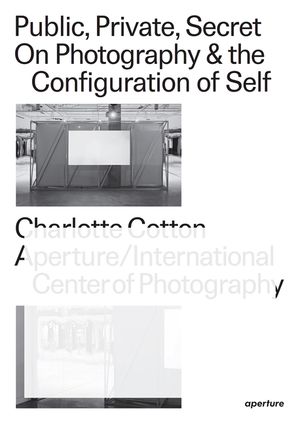 Public, Private, Secret: On Photography and the Configuration of Self image number 0