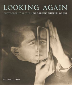 Looking Again: Photography at the New Orleans Museum of Art image number 0