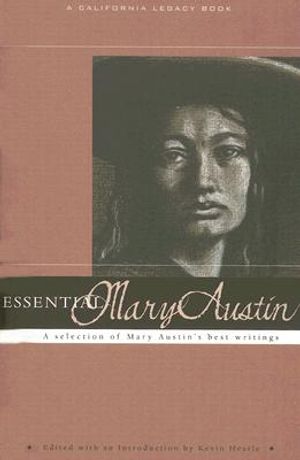 Essential Mary Austin: A Selection of Mary Austin's Best Writing image number 0
