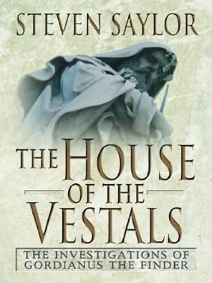 The House of the Vestals: The Investigation of Gordianus the Finder image number 0