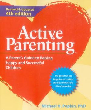 Active Parenting: A Parent's Guide to Raising Happy and Successful Children image number 0
