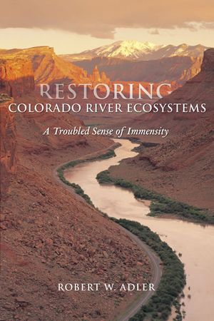 A Restoring Colorado River Ecosystems: A Troubled Sense of Immensity image number 0