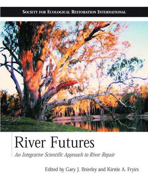 River Futures: An Integrative Scientific Approach to River Repair image number 0