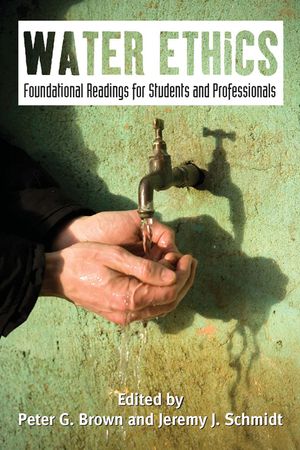 Water Ethics: Foundational Readings for Students and Professionals image number 0