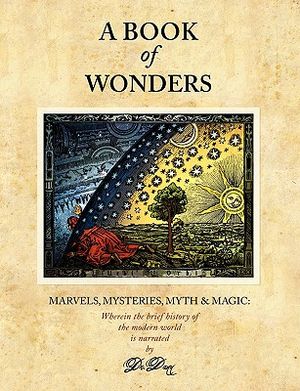 A Book of Wonders: Marvels, Mysteries, Myth and Magic image number 0