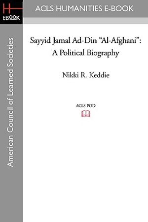 Sayyid Jamal Ad-Din Al-Afghani: A Political Biography image number 0
