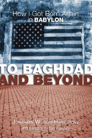 To Baghdad and Beyond: How I Got Born Again in Babylon image number 0