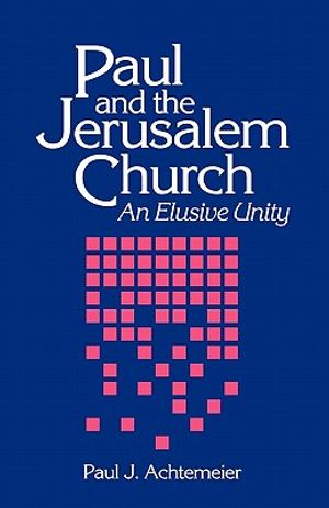 Paul and the Jerusalem Church: An Elusive Unity image number 0