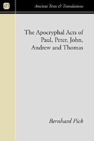 Apocryphal Acts of Paul, Peter, John, Andrew and Thomas image number 0