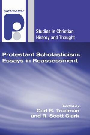 Protestant Scholasticism: Essays in Reassessment image number 0
