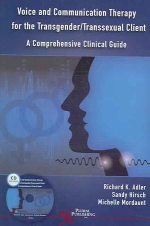 Voice and Communication Therapy for the Transgender/ Transexual Client: A Comprehensive Guide image number 0