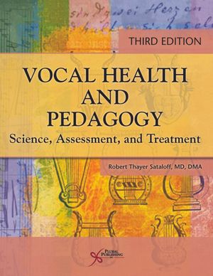 Vocal Health and Pedagogy: Science, Assessment, and Treatment image number 0
