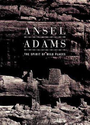 Adams, Ansel: The Spirit of Wild Places image number 0