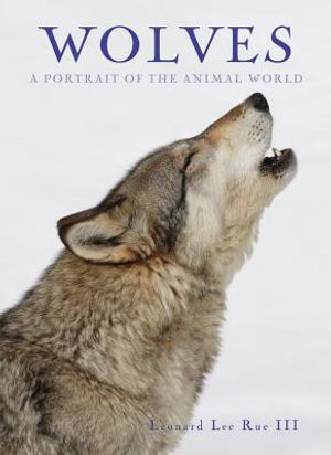 Wolves: A Portrait of the Animal World image number 0
