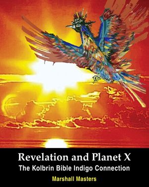 Revelation and Planet X: The Kolbrin Bible Indigo Connection image number 0