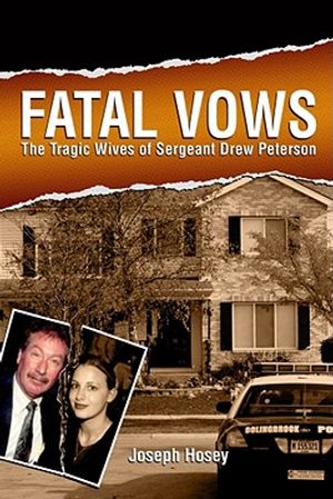 Fatal Vows: The Tragic Wives of Sergeant Drew Peterson image number 0