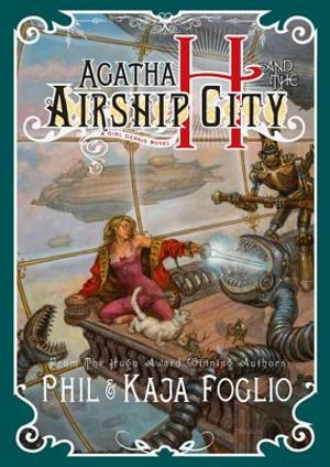 Agatha H. and the Airship City: Girl Genius, Book One image number 0
